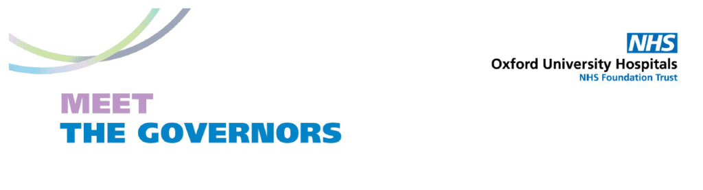 Come along and speak to your local governors about what is important to you in healthcare and the services provided by the Oxford University Hospitals (OUH).